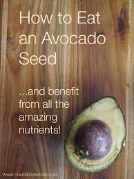 How To Eat An Avocado Seed Avocado Health Benefits Avocado Seed Fruit Benefits