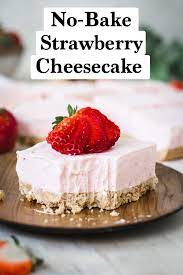 No Bake Strawberry Cheesecake Bars Recipe In 2021 Baking Best Dessert Recipes Dessert Recipes