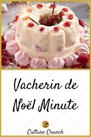 Vacherin De Noel Minute La Recette Facile Recette Potee Recette Facile Recette