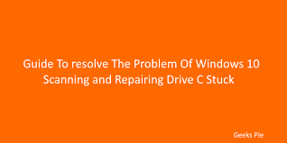Getting stuck at scanning and repairing drive is one of the biggest headaches for windows 10 computer users. Guide To Resolve The Problem Of Windows 10 Scanning And Repairing Drive C Stuck