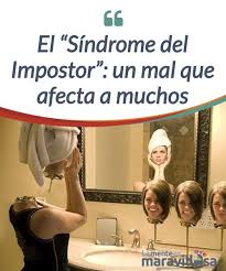 El Sindrome Del Impostor Un Mal Que Afecta A Muchos La Mente Es Maravillosa Curacion Emocional Bienestar Emocional Psicologia Sistemica