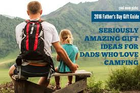 From a folding chair to flawless pajamas, we—and now you—have got dad covered. 13 Awesome Father S Day Gifts For Dads Who Love Camping