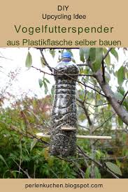 Suchen sie nach einer innovativen idee ganz im stil des diy oder möchten sie gemeinsam mit ihren kindern einfach mal wieder basteln, wissen aber nicht was? Diy Upcycling Idee Vogelfutterspender Aus Plastikflasche Selber Bauen Perlenkuchen