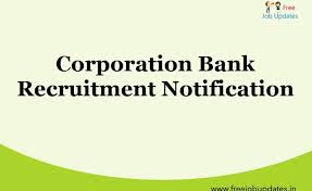 Free job alert for bank jobs !! Corporation Bank Recruitment 2019 840 Clerk Po So Office Assistant Posts Apply Online Free Job Updates