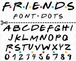 Friends Svg Font Friends Alphabet Svg Friends Letters Svg Friends Tv Show Svg Files For Cricut Friends Tv Show Party Friend Friends Font Cricut Friends Tv Show
