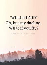 A quote (or quotation) is an exact price for the job being offered. Inspirational Quotes What If I Fail Oh But My Darling What If You Fly Morning Wishes Quotes Insightful Quotes Fly Quotes