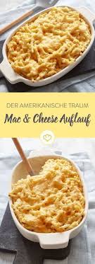 Der Amerikanische Traum Mac Cheese Auflauf Rezept Rezepte Essen Und Trinken Essen Rezepte