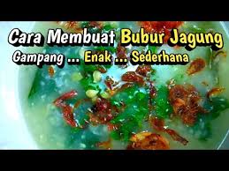 Bubur ini terkenal sehat dan juga nikmat karena dicampur dengan aneka sayur seperti ubi, jagung, kangkung, dan juga bayam. Cara Membuat Bubur Jagung Bubur Manado Youtube
