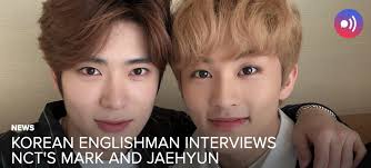 Just watched #koreanenglishman and they are planning to interview korean celebs! News Korean Englishman Interviews Nct S Mark And Jaehyun Unitedkpop
