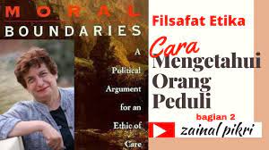 → pengalaman, pengaruh keluarga, kawan & persekitaran. Etika Kepedulian Ethics Of Care Jc Tronto Disyarah Oleh Zainal Pikri Bag 2 Definisi Cute766