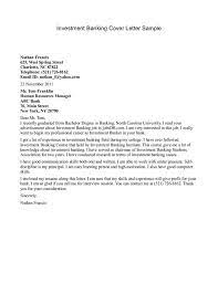 Below is a sample cover letter for a bank job when there's no job advertised. Cover Letter Template Investment Banking Resume Format Cover Letter For Resume Job Cover Letter Application Letters