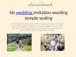 One of the primary purposes of the wedding dinner is to introduce the couple's family members to one another. Lds Wedding Invitation Wording Temple Sealing