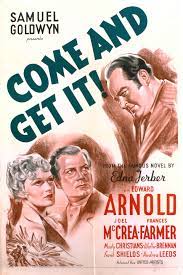 Who gets in touch with the now widowed swan, and meets his daughter who is also named lara, and falls in love with her Come And Get It 1936 Rotten Tomatoes