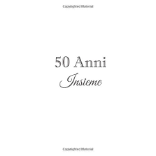 Matrimonio vintage matrimonio da sogno decorazioni nuziali bianche matrimonio di lusso. 50 Anni Insieme Libro Degli Ospiti 50 Anni Insieme Anniversario Di Matrimonio Guestbook Decorazioni Accessori Idee Regalo Nozze 50 D Oro Oro Anni Anniversario Di Matrimonio Italian Edition Libri Gliviu 9781797957722 Amazon Com Books