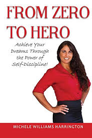 To begin with, the protagonist will have for the soul no money, no housing, no useful contacts. From Zero To Hero Achieve Your Dreams Through The Power Of Self Discipline English Edition Ebook Harrington Michele Amazon De Kindle Shop