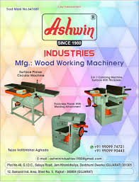 Our major products consist of different type of wood machine such as cnc boring machine, edge bander, moulder machine, panel saw, sanding machine and others. Ashwin Industries Samrat Industrial Area Wood Working Machine Manufacturers In Rajkot Justdial