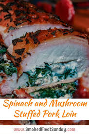 You will love this tried and true, easy method of preparing pork tenderloin. Smoked Stuffed Loin Roast Click Here For The Recipe Pork Loin Recipes Bbq Pork Recipes Pork Loin