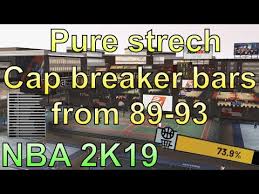 cap breaker bars on pure stretch four from 89 93 nba 2k19 not clickbait