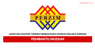 Pembantu pembangunan masyarakat gred s19. Jawatan Kosong Terkini Perbadanan Muzium Melaka Perzim Pembantu Muzium Kerja Kosong Kerajaan Swasta