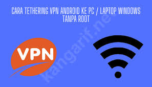 Cara Tethering Vpn Android Ke Pc Laptop Windows Tanpa Root Kangarif Net