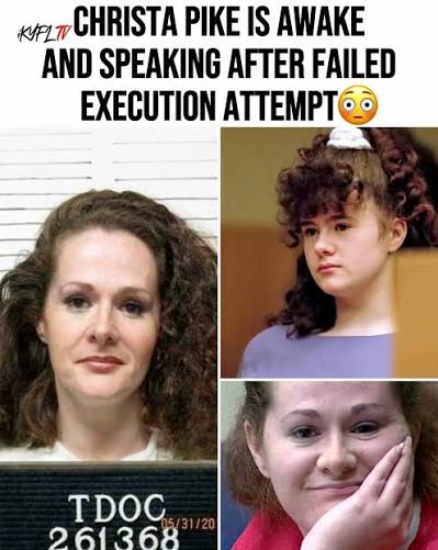 🚨 CHRISTA PIKE IS CONSCIOUS & AWAKE 😳 Christa Pike, the Tennessee  death-row inmate who survived a failed lethal-injection execution, is now  conscious and speaking, according to her attorneys. Pike w
