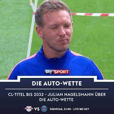 Nagelsmann sẵn sàng thế chỗ mourinho. Sky Sport De Lustige Auto Wette Von Julian Nagelsmann Facebook