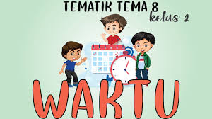 Soal matematika sd kelas 1 tentang jam. Satuan Waktu Kelas 2 Sd Tematik Kelas 2 Tema 8 Youtube