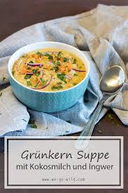 Grunkernsuppe Mit Kokosmilch Rezept Suppen Suppen Und Eintopfe Und Rezepte
