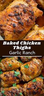 Garlic Ranch Baked Chicken Thighs In 2020 Baked Chicken Thighs Chicken Thigh Recipes Baked Dark Meat Chicken Recipe