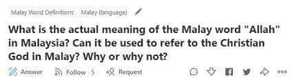 Malay is an austronesian language that is spoken by millions of people worldwide, mainly in malaysia, indonesia, singapore, brunei, and thailand.1 x research source if you want to learn to count to ten in malay, a good place to start would be to learn the malay alphabet and familiarize yourself with the. What Is The Actual Meaning Of The Malay Word Allah In Malaysia Can It Be Used To Refer To The Christian God In Malay Why Or Why Not Quora
