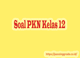 Sebelum itu kita bahas dulu pengertian dari kata. Soal Pkn Kelas 12 Semester 1 2 Beserta Jawabannya Lengkap