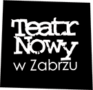 Teatr Nowy w Zabrzu - Teatr w sercu śląska! Teatr Nowy w Zabrzu