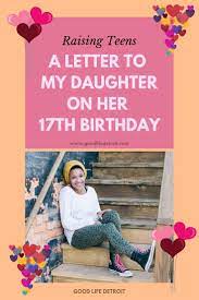 Birthday wishes for daughter from mom. Birthday Letter To My Teenage Daughter On Her 17th Birthday Birthday Wishes For Daughter Letter To My Daughter Wishes For Daughter