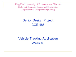 Graduate instruction and research in computer science began in 1969 at the university of oklahoma with the creation of a unit called information and this unit was under the direct supervision of the provost until 1972, when it became part of the college of engineering. King Fahd University Of Petroleum And Minerals College Of Computer Science And Engineering Department Of Computer Engineering Senior Design Project Coe Ppt Download