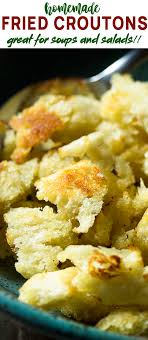 Olive Oil Fried Croutons Just A Little Bit Of Bacon Recipe Croutons Croutons Homemade Homemade Fries