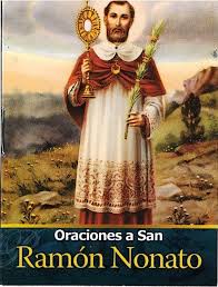Intercede ahora por mi y mis . Oraciones A San Ramon Nonato And 50 Similar Items