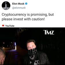 Elon musk is pumping the brakes on investing in cryptocurrency with abandon. Cryptocurrency Is Promising But Please Invest With Caution Elonmusk