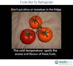 Don T Refrigerate Tomatoes Tomato Aroma Citrus