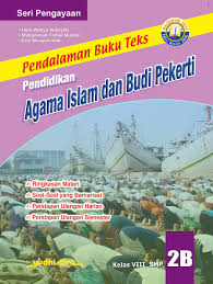 Setelah nabi muhammad saw wafat, umat islam mengetahui perintah dan larangan allah melalui …. Jual Kebutuhan Sekolah Pbt Pendalaman Buku Teks Pendidikan Agama Islam Dan Budi Pekerti 2b Smp Mts Untuk Siswa Kelas Viii Smp Mts Semester 2 Kurikulum 2013 Revisi Dari Penerbit Lainnya Original Murah Siplah