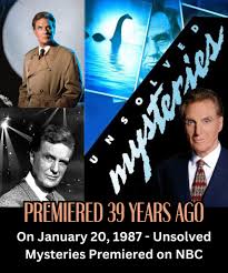 On January 20, 1987 - Unsolved Mysteries Premiered on NBC