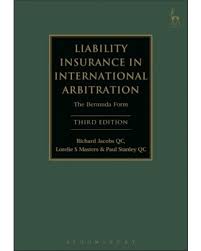 4.2 out of 5 stars 54. Liability Insurance In International Arbitration The Bermuda Form 3rd Edition Arbitration Mediation Litigation Law