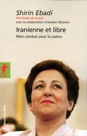 Neda, la voix de l'iran. Iranienne Et Libre Shirin Ebadi Editions La Decouverte