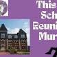 This High School Reunion is Murder event image