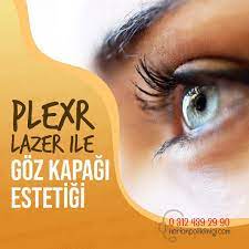 Plexr Lazer Ile Goz Kapagi Estetigi Epilasyon Gozler Cilt Bakimi