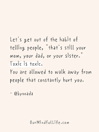 Check spelling or type a new query. 27 Toxic Family Quotes To Walk Away From Toxic Family Members