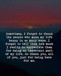 Sometimes I Forget To Thank The People Who Make My Life Happy Via Https Ift Tt 2ey7hg4 Grateful Quotes Thankful Quotes Appreciation Quotes