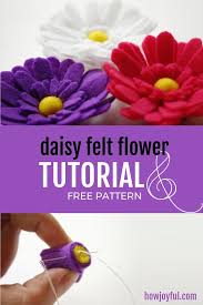 Your guide for all types of crafts. Felt Daisy Flower Free Tutorial And Pattern Botanical Felt