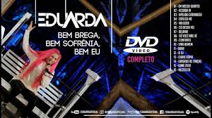 Palcomp3 o melhor do brega das antigas. Eduarda Alves Dvd Completo Bem Brega 01 Youtube