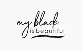 What was the purpose of my black is beautiful? Ayanna Shamese
