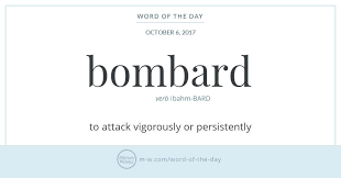 Word Of The Day Bombard Word Of The Day Words Intelligent Words